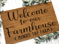 Welcome To Our Farmhouse Minus the Farm Doormat, Farmhouse Doormats, Farmhouse Doormat, Farmhouse Decor, Doormats, Spring Decor, Porch Decor