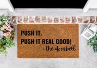 Push It Real Good Door Mat, Funny Door Mat, Outdoor Welcome Mat, Front Door Mat, Door Mat, Push It Real Good The Doorbell, Housewarming Gift