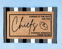 Karma Is The Guy On The Chief's Doormat | Swiftie Football | Chief's Era Door Mat | Funny Doormat | Swiftie Fan Merch | Football Welcome Mat