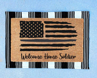 Welcome Home Soldier Doormat | Soldier Gifts | Military Gifts | Veterans Day | Independence Day | Patriotic Day | Gifts For Him | Doormat |
